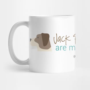 Jack Russell Terriers are my kind of people Mug